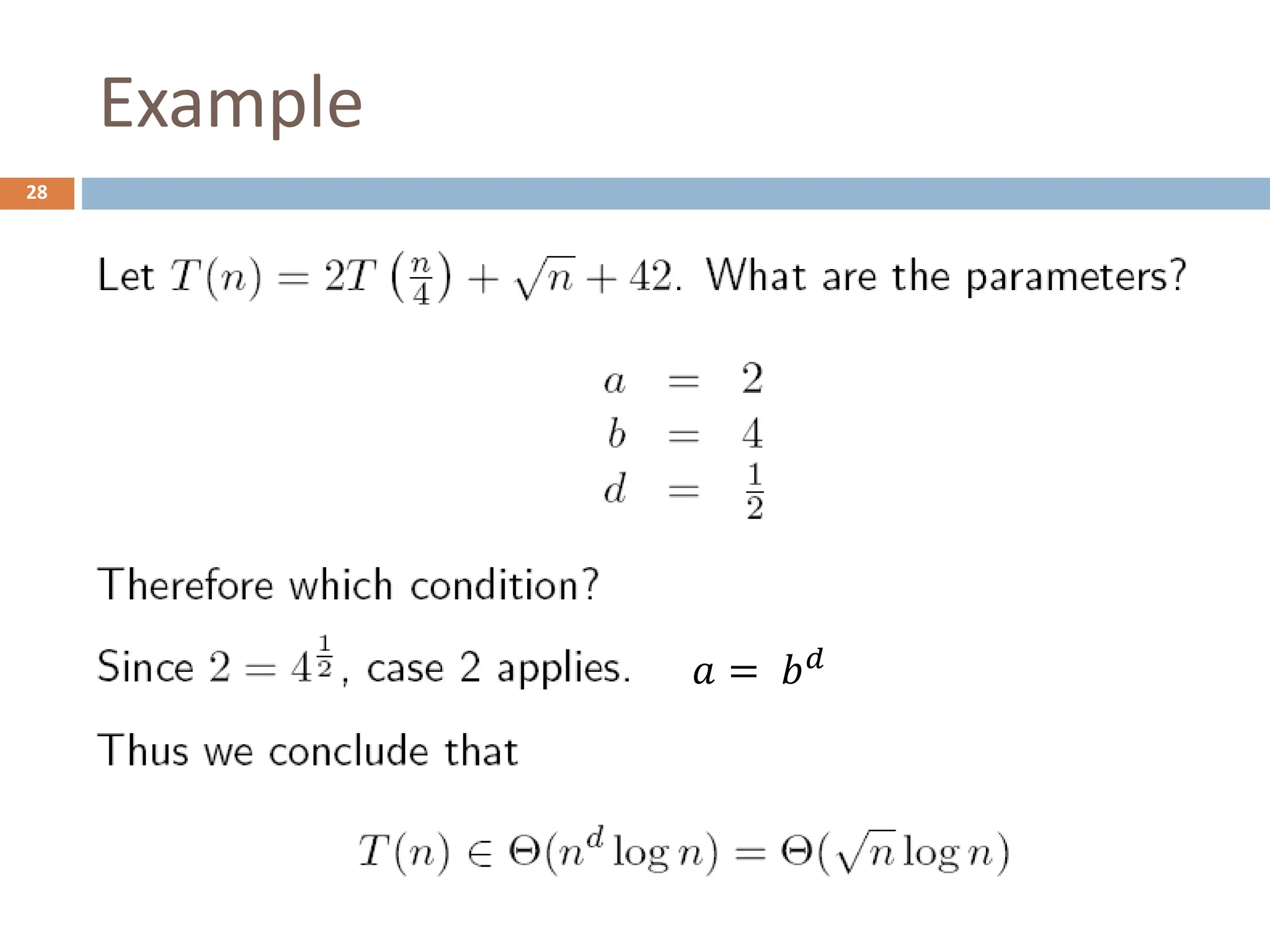 Example
28
𝑎 = 𝑏𝑑
 