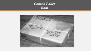 Contoh Paket
Bom
 