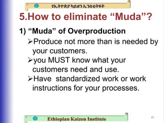 Less Muda Kaizon (Muda) 1)The concept of MUDA/Waste 2)Methods for categorizing ...