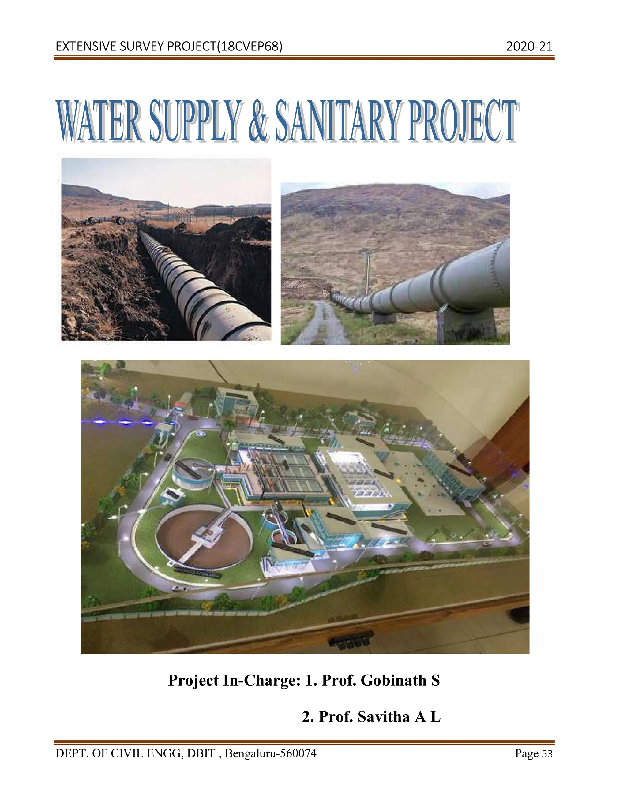 EXTENSIVE SURVEY PROJECT(18CVEP68) 2020-21
DEPT. OF CIVIL ENGG, DBIT , Bengaluru-560074 Page 53
Project In-Charge: 1. Prof. Gobinath S
2. Prof. Savitha A L
 