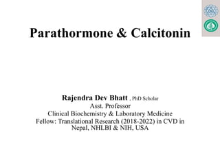 PTH & Calcitonin for MBBS, BDS, Lab. Med..pptx