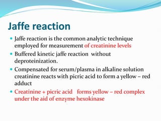 Kinetic Jaffe Method 2. CREATININE UREA AND URIC ACID 2_2.pptx