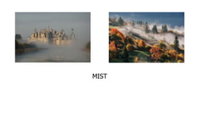 MIST
 