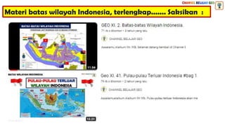 Materi batas wilayah Indonesia, terlengkap....... Saksikan :
 