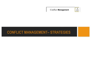 Conflict Management
 