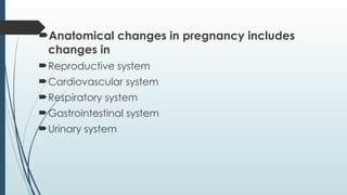 Anatomical changes in pregnancy and.pptx