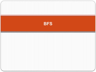 BFS
 