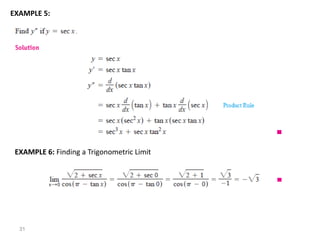 31
EXAMPLE 5:
EXAMPLE 6: Finding a Trigonometric Limit
 