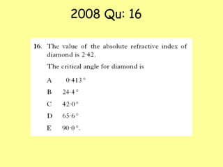 2008 Qu: 16
 
