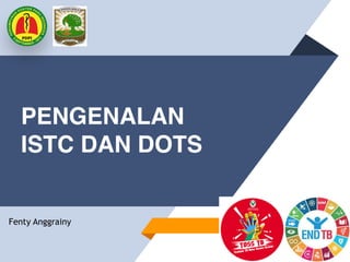 Tuberkulosis ISTC TB dan DOTS tuberkulosis | PDF