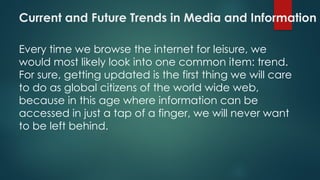 2. Q2 Current and Future Trends in Media and Information (STUDENT).pptx