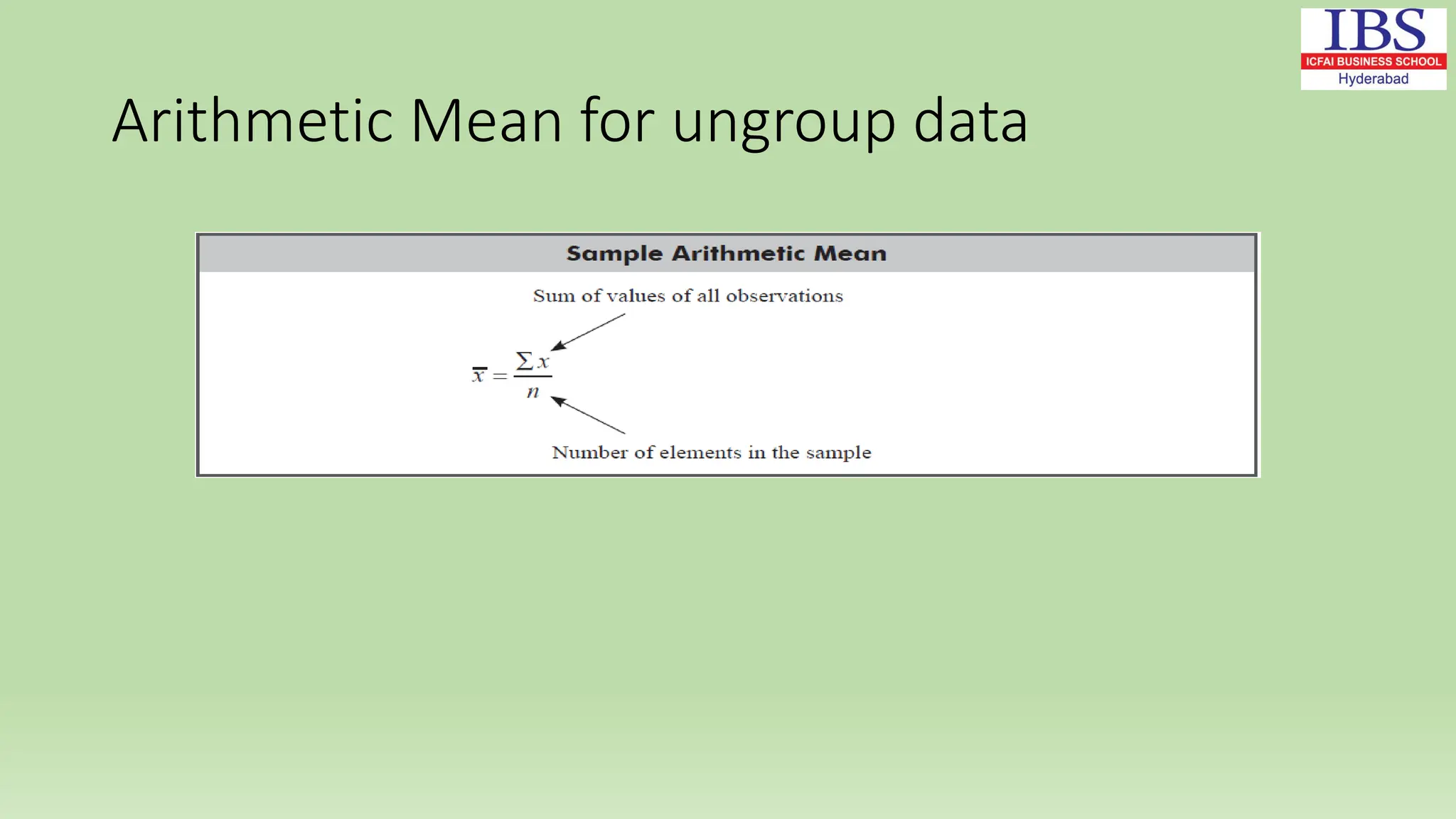 Arithmetic Mean for ungroup data
 