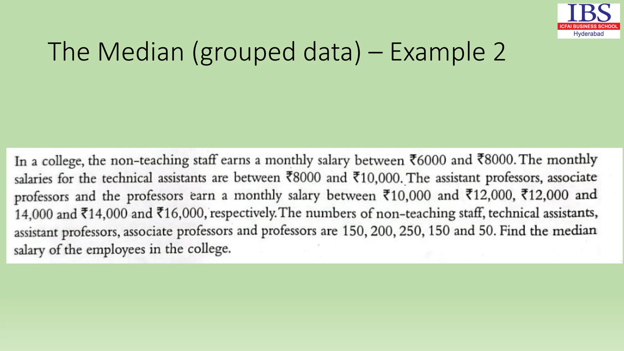The Median (grouped data) – Example 2
 