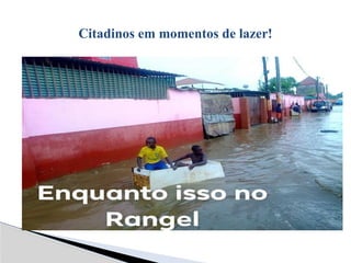 Citadinos em momentos de lazer!
 