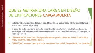 Estructuración
y
cargas
–
Sesión
8
 