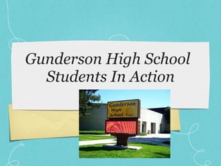 Gunderson High School Students In Action 