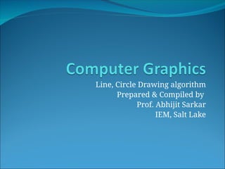 2.Line,circle drawing.ppt line circlw drawing algorith | PPT