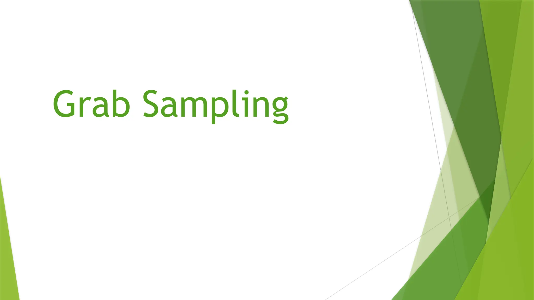 Grab Sampling
 