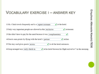 VOCABULARY EXERCISE I – ANSWER KEY
Επιμέλεια:
Αθανασία
Κακαλή
ΠΕ06
 