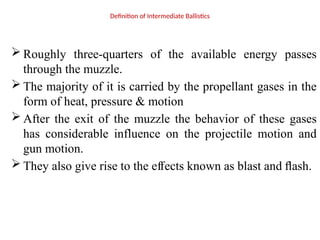Ballistics Def 2. Chapter 2- Internal ballistics.pptxdjjjdj | PPT