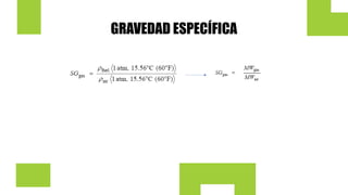 GRAVEDAD ESPECÍFICA
 
