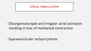 2. Atrial fibrillation ppt for medicine.pptx