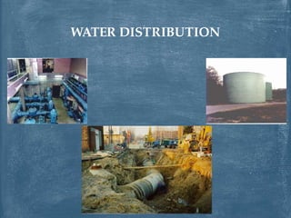 WATER DISTRIBUTION
 