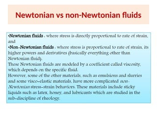 Newtonian vs non-Newtonian fluids
 