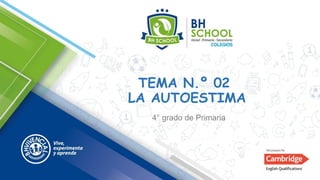 2. LA AUTOESTIMA PARA CUARTO GRADO DE PRIMARIA | PPTX