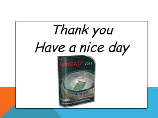 Thank you
Have a nice day
 