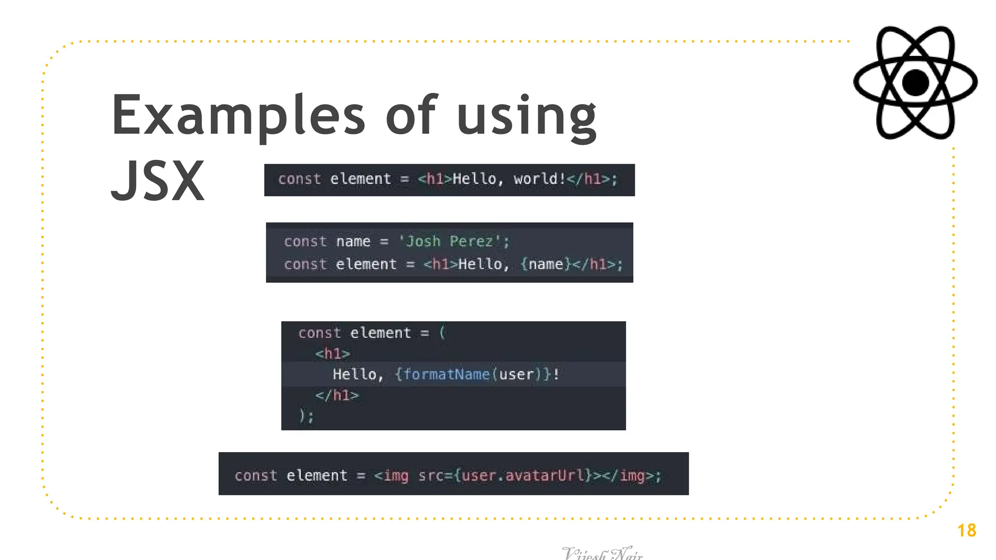 Examples of using
JSX
18
 