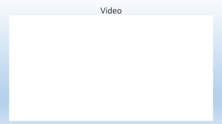 Video
 