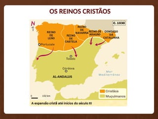 OS REINOS CRISTÃOS
 