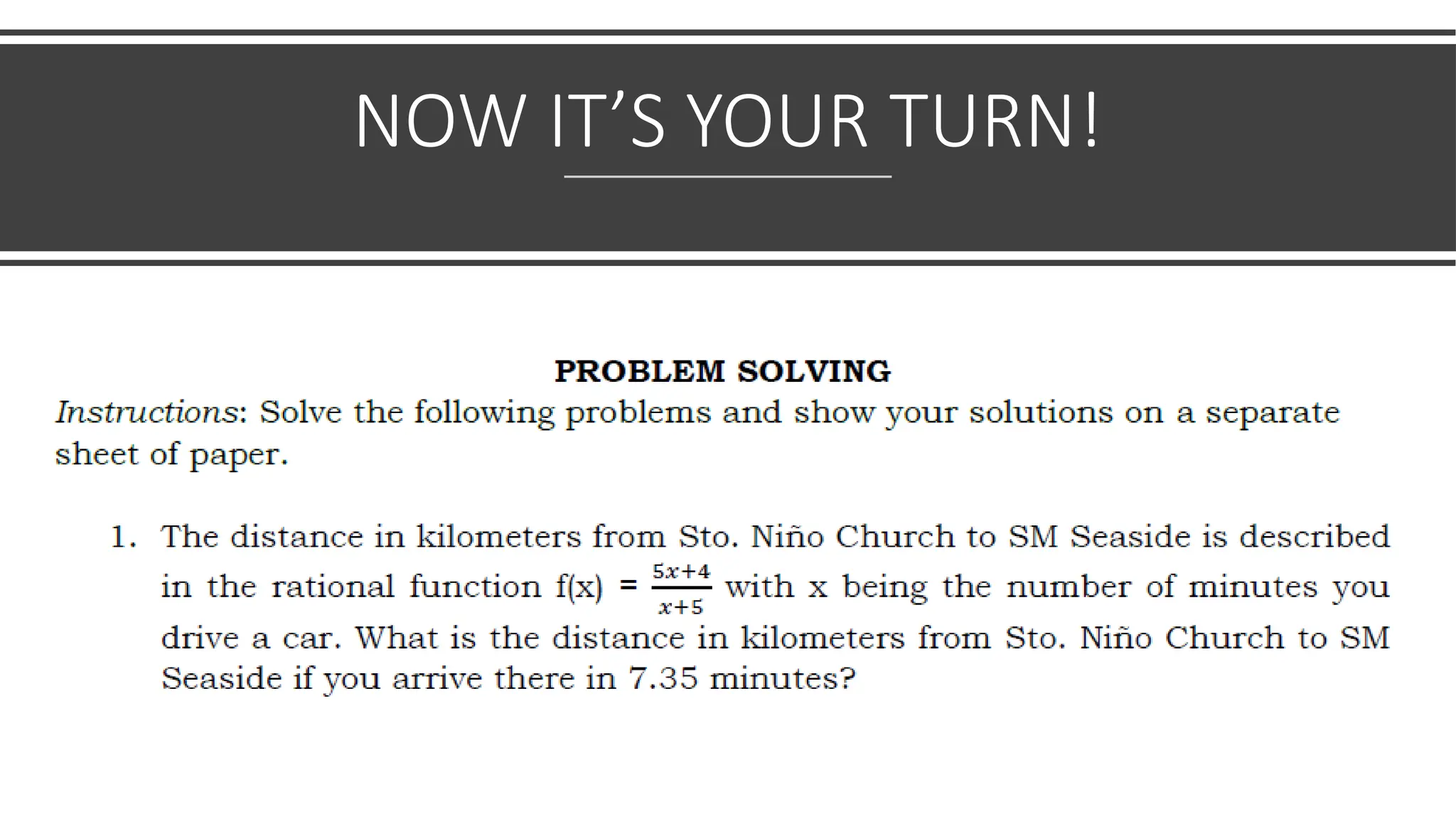 NOW IT’S YOUR TURN!
 