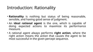 Sensible Rational Introduction to Artificial Intelligence Agents and Enviornment | PPTX