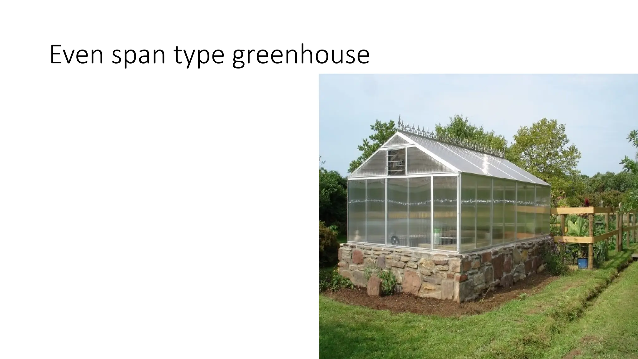 Even span type greenhouse
 