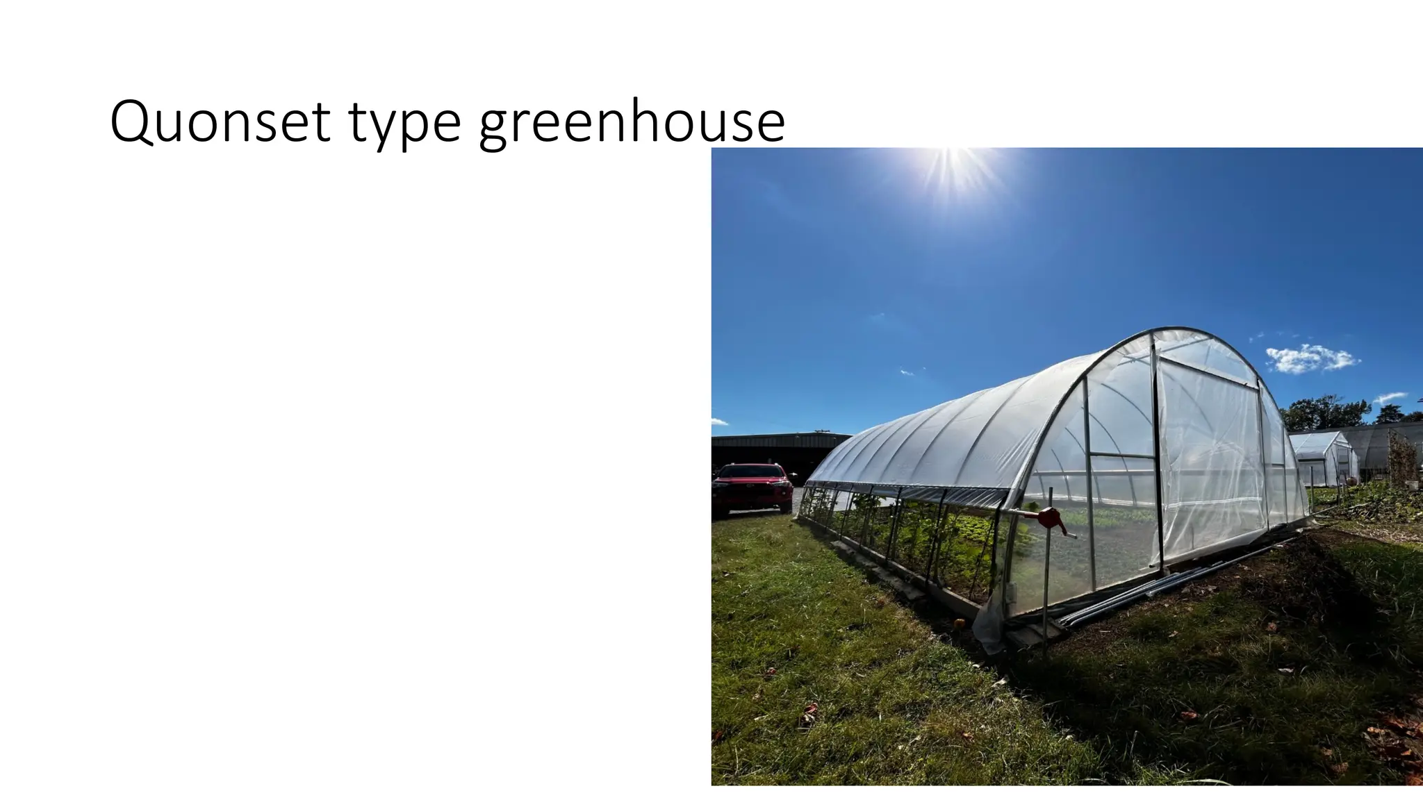 Quonset type greenhouse
 