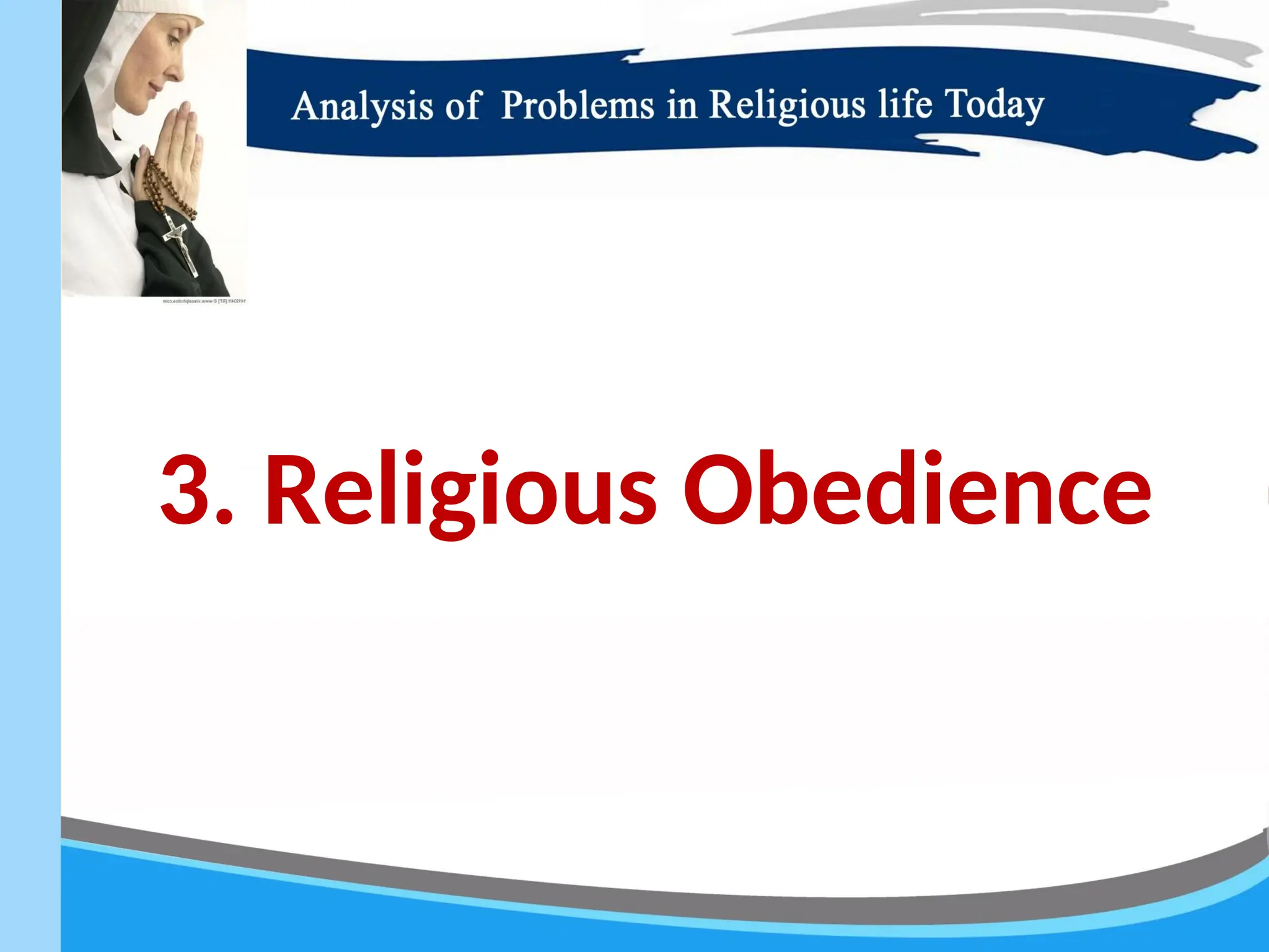 3. Religious Obedience
 