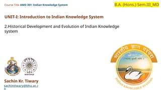 Historical Development and Evolution of Indian Knowledge system | PPTX