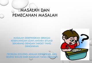 Problem Yang Dihadapi Proses Pemecahan Masalah dalam keilmuan teknik industri | PDF