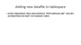 2. DATA STORAGE & TABLESPACES In ORACLE pptx | PPTX