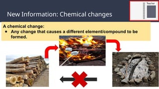 2. KL2 - Physical Change Vs. Chemical Change.pptx