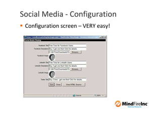 Social Media - Configuration
 Configuration screen – VERY easy!
 