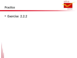 Practice
• Exercise 2.2.2
 