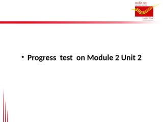• Progress test on Module 2 Unit 2
 