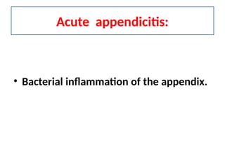 2. Acute appendicitis is the inflammation of vermiform appendix | PPTX