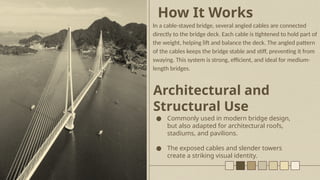 A cable structure uses flexible cables under tension (pulling force) as ...