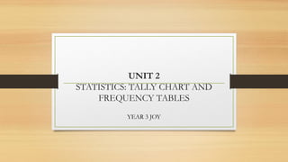 2. STATISTICS - TALLY CHART AND FREQUENCY TABLES - CHAPTER 2.pptx