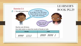 2. STATISTICS - TALLY CHART AND FREQUENCY TABLES - CHAPTER 2.pptx