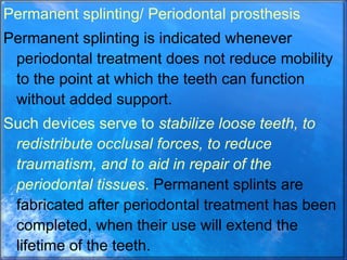 Permanent Splints 2._periodontal_splints.ppt,PERIODONTAL SPLINTS,PERIODNTAL PROSTHESIS | PPT